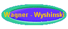 Wagner - Wyshinski